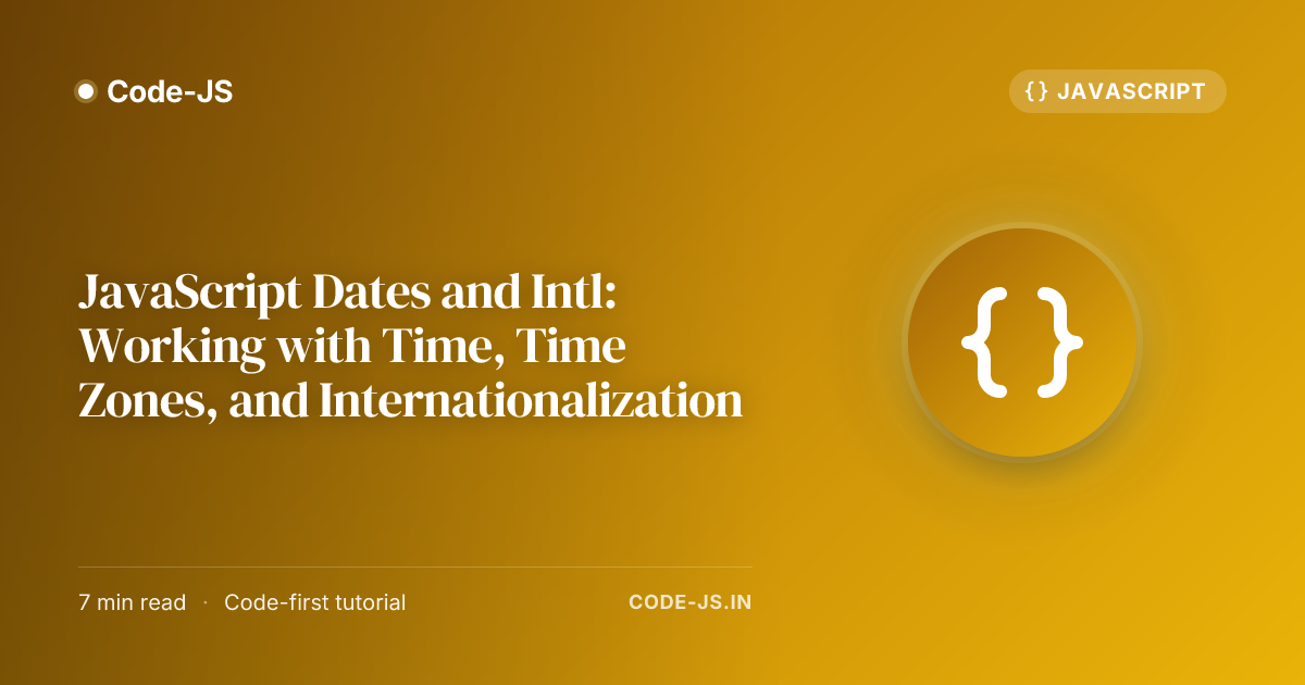 JavaScript Dates and Intl: Working with Time, Time Zones, and Internationalization