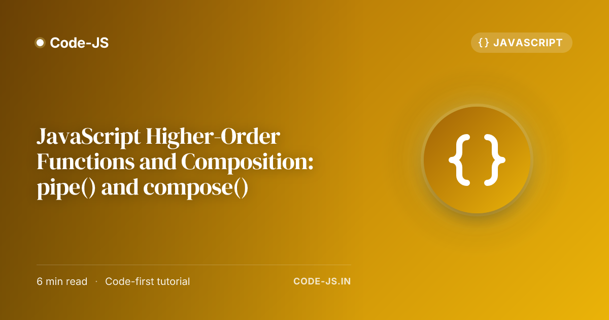 JavaScript Higher-Order Functions and Composition: pipe() and compose()