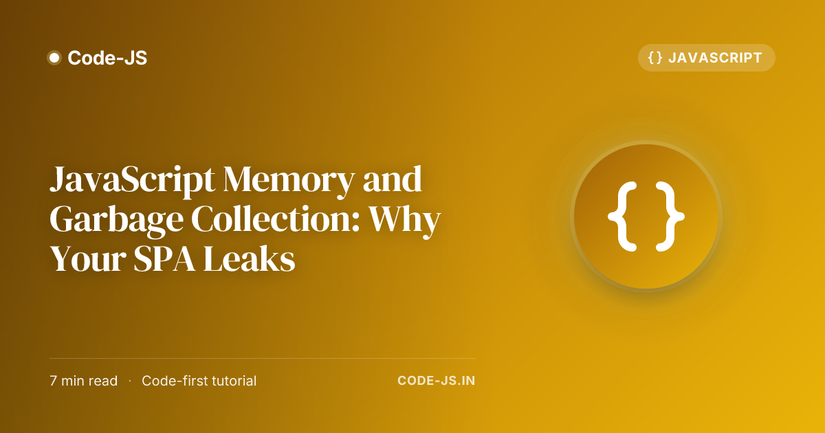 JavaScript Memory and Garbage Collection: Why Your SPA Leaks