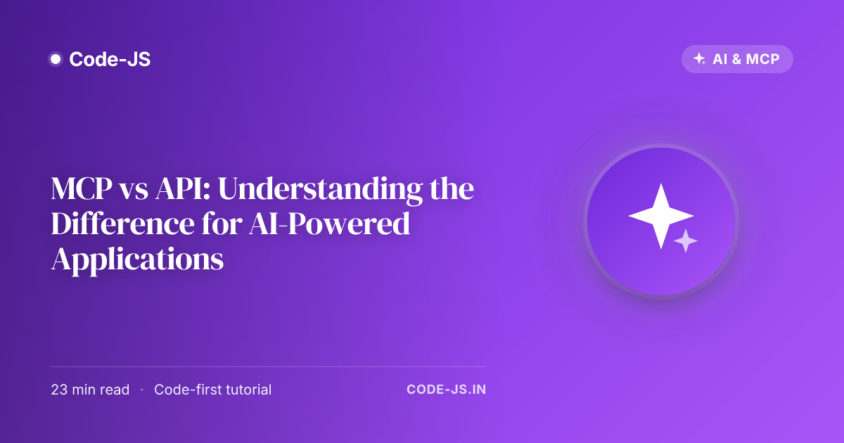 MCP vs API: Understanding the Difference for AI-Powered Applications