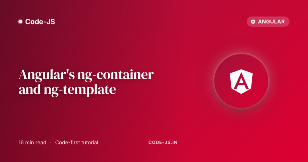 Angular’s ng-container and ng-template