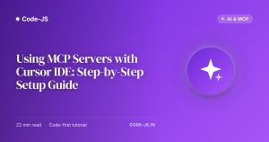 Using MCP Servers with Cursor IDE: Step-by-Step Setup Guide