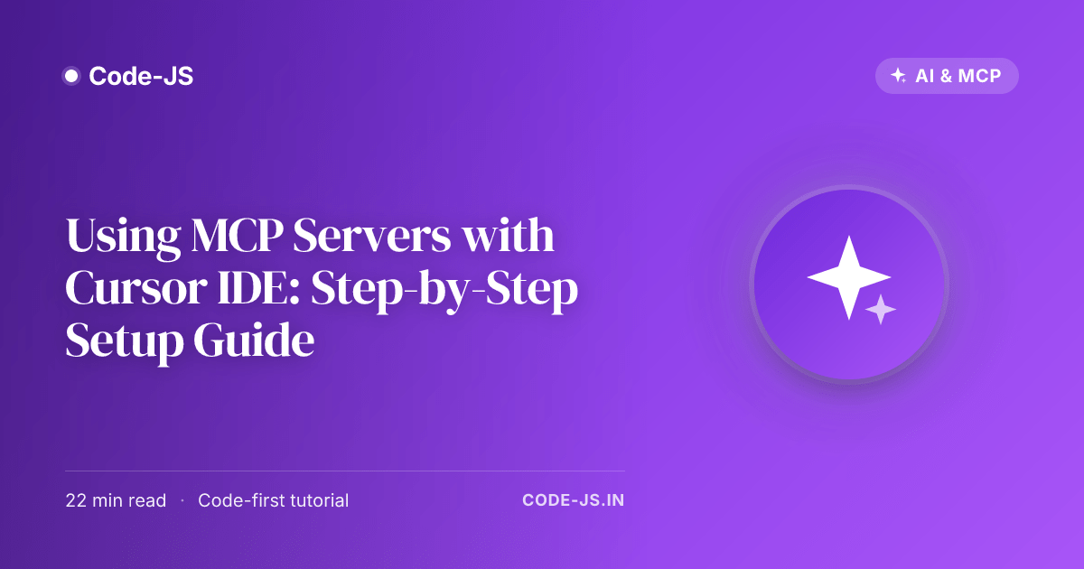 Using MCP Servers with Cursor IDE: Step-by-Step Setup Guide - Code-JS