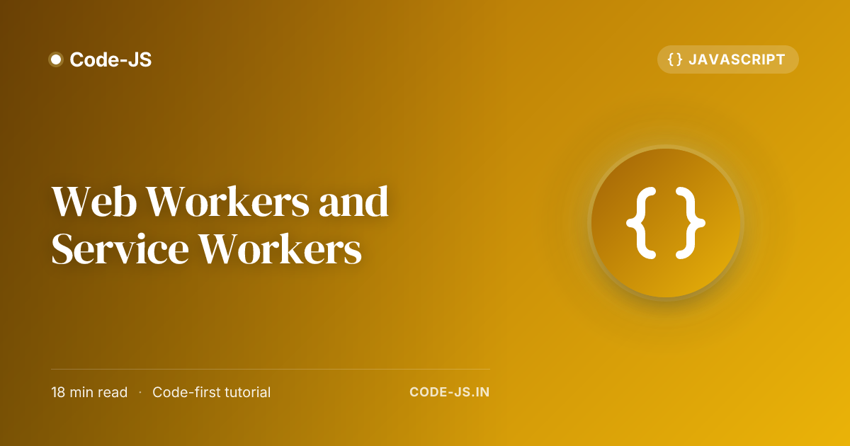 Web Workers and Service Workers