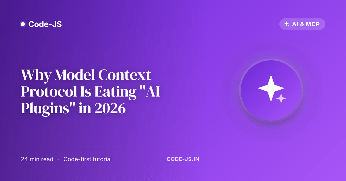 Why Model Context Protocol Is Eating "AI Plugins" in 2026 - Code-JS