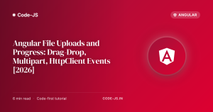 Angular File Uploads and Progress: Drag-Drop, Multipart, HttpClient Events [2026]