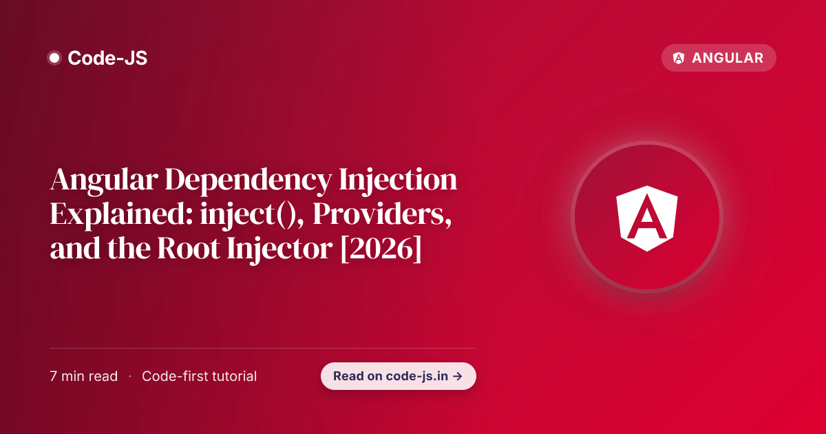 Angular Dependency Injection Explained: inject(), Providers, and the Root Injector [2026]