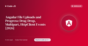 Angular File Uploads and Progress: Drag-Drop, Multipart, HttpClient Events [2026]
