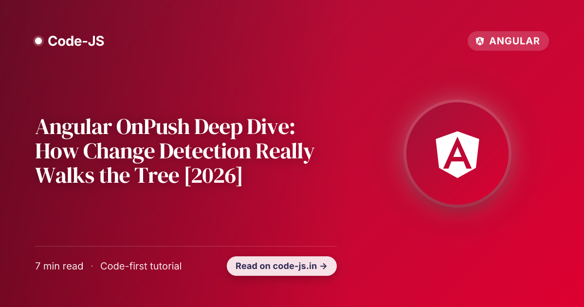 Angular OnPush Deep Dive: How Change Detection Really Walks the Tree [2026]