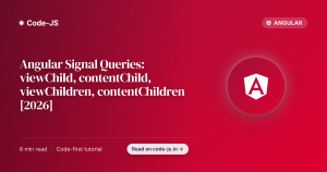 Angular Signal Queries: viewChild, contentChild, viewChildren, contentChildren [2026]