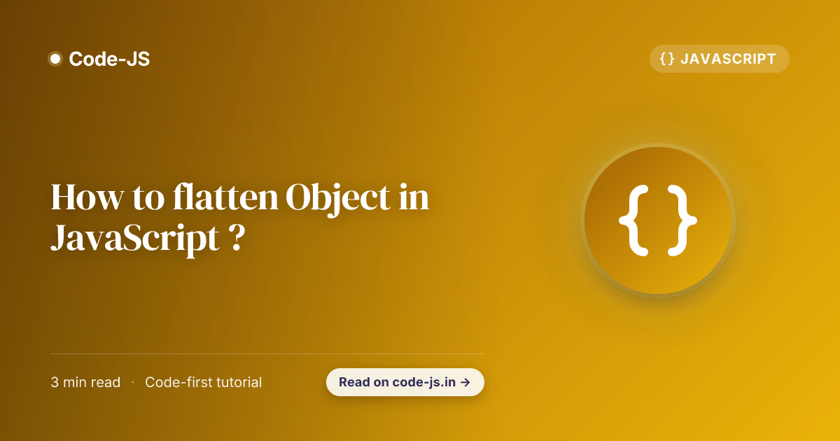 How to flatten Object in JavaScript ?