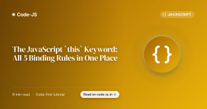 The JavaScript `this` Keyword: All 5 Binding Rules in One Place