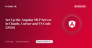 Set Up the Angular MCP Server in Claude, Cursor and VS Code [2026]