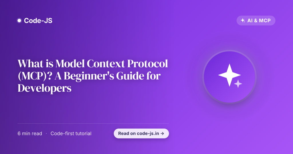 What is Model Context Protocol (MCP)? A Beginner’s Guide for Developers