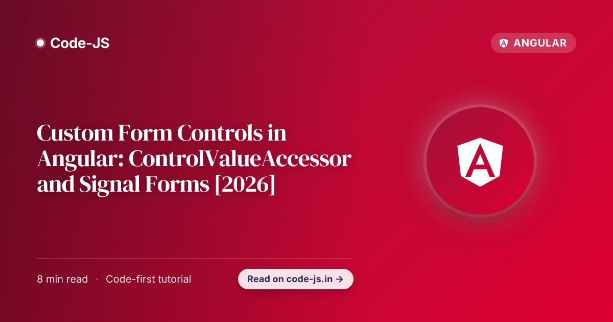 Custom Form Controls in Angular: ControlValueAccessor and Signal Forms [2026]
