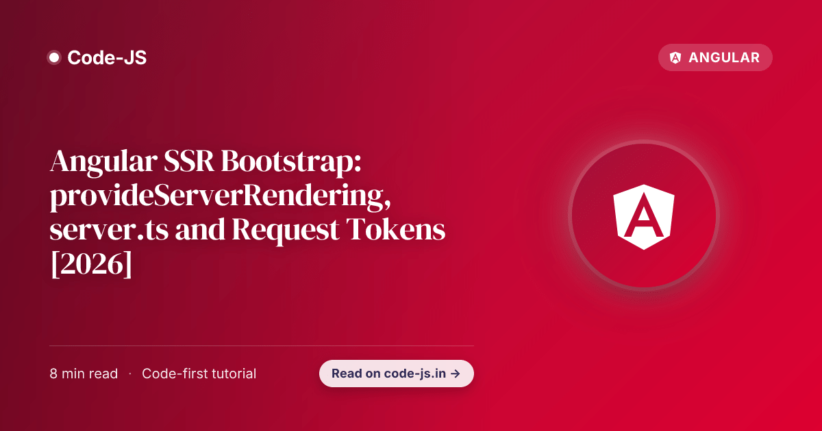 Angular SSR Bootstrap: provideServerRendering, server.ts and Request Tokens [2026]
