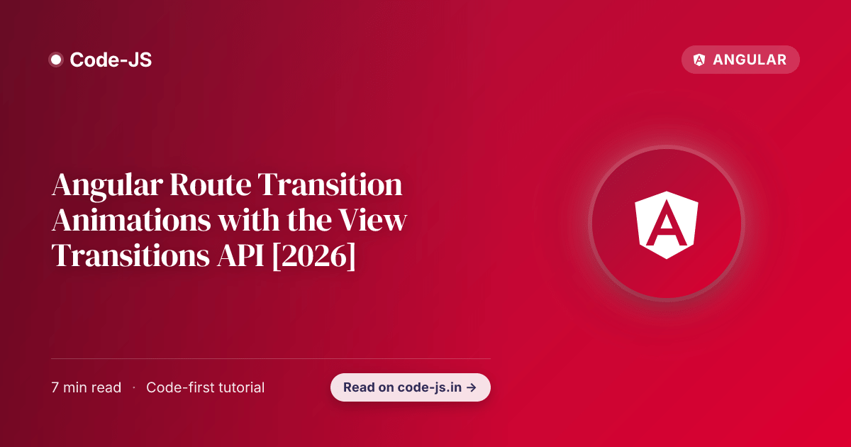 Angular Route Transition Animations with the View Transitions API [2026]